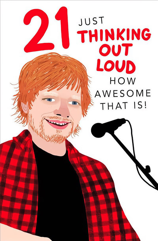 21st Ed Sheeran