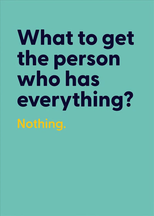 Person Who Has Everything