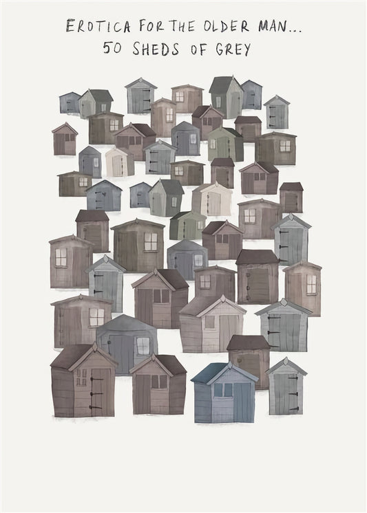 50 Sheds Of Grey